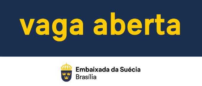Embaixada da Suécia em Brasília abre uma vaga de Assistente Executivo na Adidância de Defesa